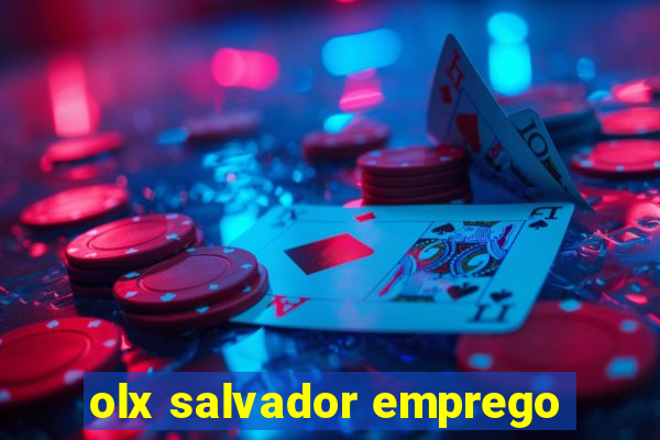 olx salvador emprego